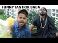 FUNNY TANTRIK BABA Funny Baba Laughter Fun New Funny Video Hilarious Videos
