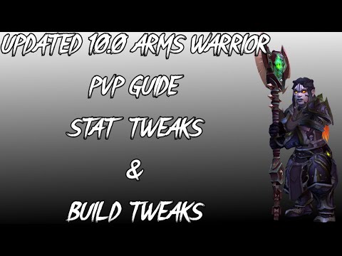Updated 10.0 Arms Warrior Guide | Stat Tweak and build tweaks.