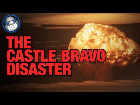 The Castle Bravo Disaster - A "Second Hiroshima"