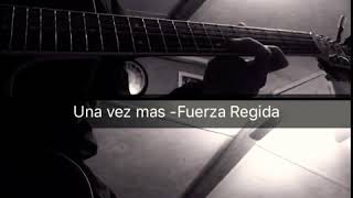 Una vez más - Fuerza Regida