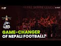 Nepal Super League, the next A division league?