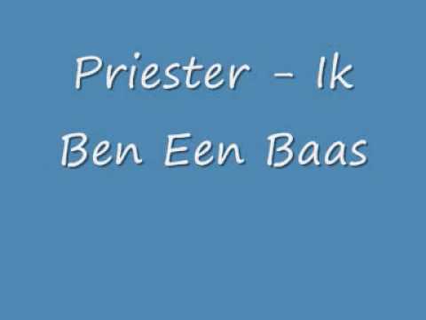 Priester - Ik Ben Een Baas