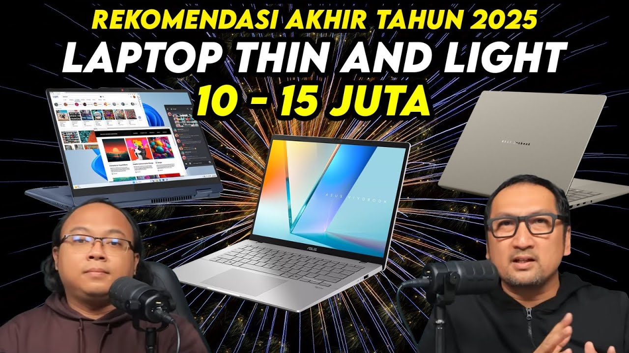 Rekomendasi Laptop Tipis dan Ringan di Harga 10-15 Juta Rupiah! - Akhir 2025