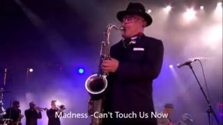 Madness - Can't Touch Us Now