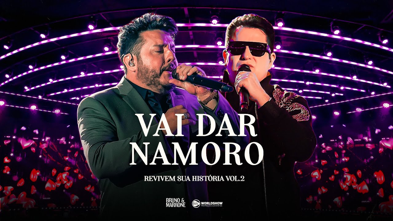 Vai Dar Namoro by Bruno & Marrone from Brazil | Popnable