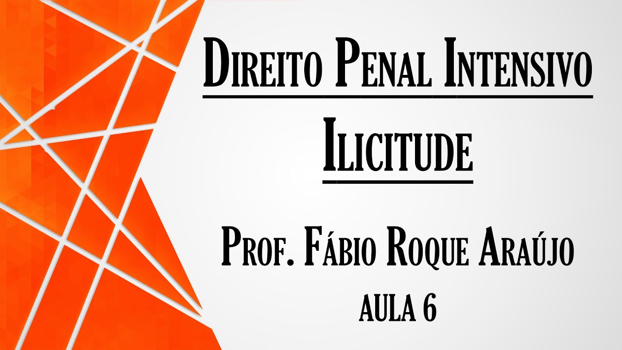Ilicitude - Aula 6 | Curso de Direito Penal INTENSIVO - Parte Geral