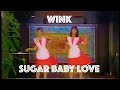 SUGAR BABY LOVE By WINK
