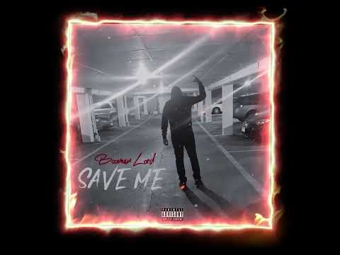 Booman Lord - Save me (Produced by Donn Suave)