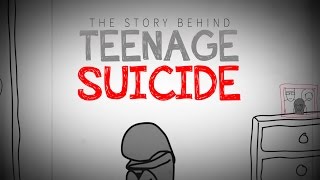 THE STORY BEHIND TEENAGE SUICIDE
