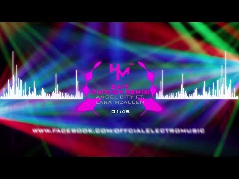 Angel City ft. Lara McAllen - 24/7 (Eufeion Remix)