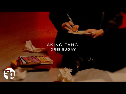 Aking Tangi – Drei Sugay (Lyrics)