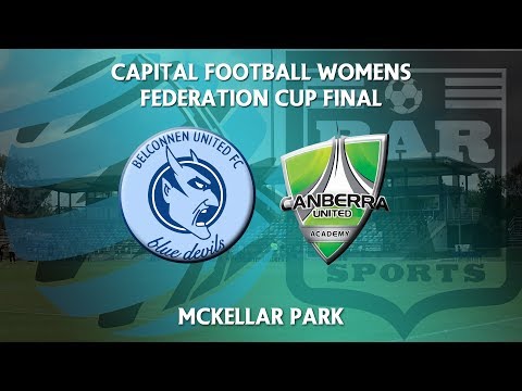 2018 Capital Football Women's Federation Cup Final - Belconnen United v Canberra United Academy