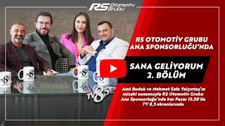 RS Otomotiv Grubu Ana Sponsorluğu'nda 'Sana Geliyorum' 2. Bölümüyle   