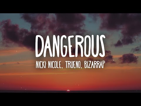 Nicki Nicole, Trueno, Bizarrap - Dangerous (Letra/Lyrics)