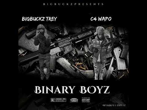 BigBuckz Trey x C4 Wapo - Binary Boyz (Official Audio)