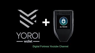Trezor to Yoroi from Scratch | Digital Fortress