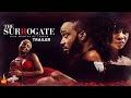 The Surrogate - Exclusive Nollywood Passion Movie Trailer