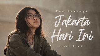 Download lagu for Revenge - Jakarta Hari Ini | Cover by PINTU mp3 Download lagu for Revenge - Jakarta Hari Ini | Cover by PINTU mp3