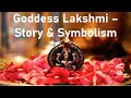 Goddess Lakshmi: Story & Symbolism