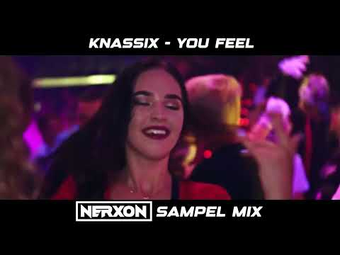 KNASSIX - You Feel (NERXON SAMPEL MIX) + DL