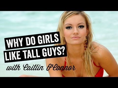 なぜ女の子は背の高い男が好きなのか？ (Why Do Girls Like Tall Guys? w/ Caitlin O' Connor)