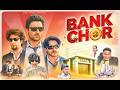 Bank Chor Harsh Beniwal