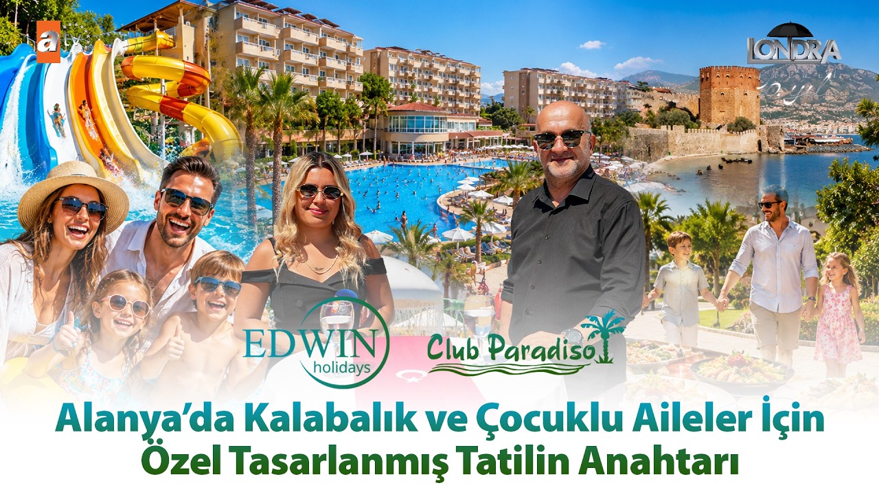 Alanya’da kalabalık ve çocuklu aileler için özel tasarlanmış tatilin anahtarı…