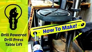 How to make a drill powered drill press table lift