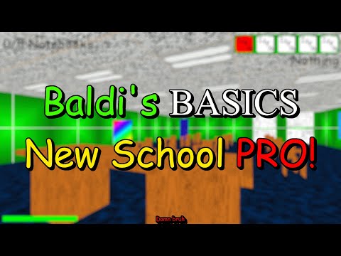 Baldi's Basics New School Pro - Baldi's Basics Mod