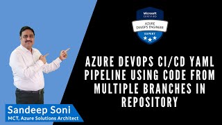 Azure DevOps CI/CD YAML Pipeline using code from Multiple Branches in Repository