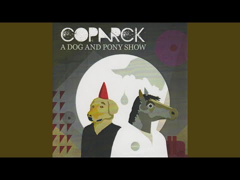 A Dog and Pony Show - Coparck