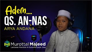 Download lagu MUROTTAL ANAK SURAH AN NAAS - ARYA ANDANA | QORI ANAK mp3
