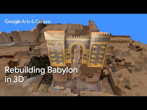 Reuniting ISHTAR GATE & BABYLON virtually | Google Arts & Culture