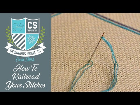 How to RAILROAD Your Stitches ✂ Cross Stitch for Beginners 🎒 CROSS STITCH UNIVERSITY