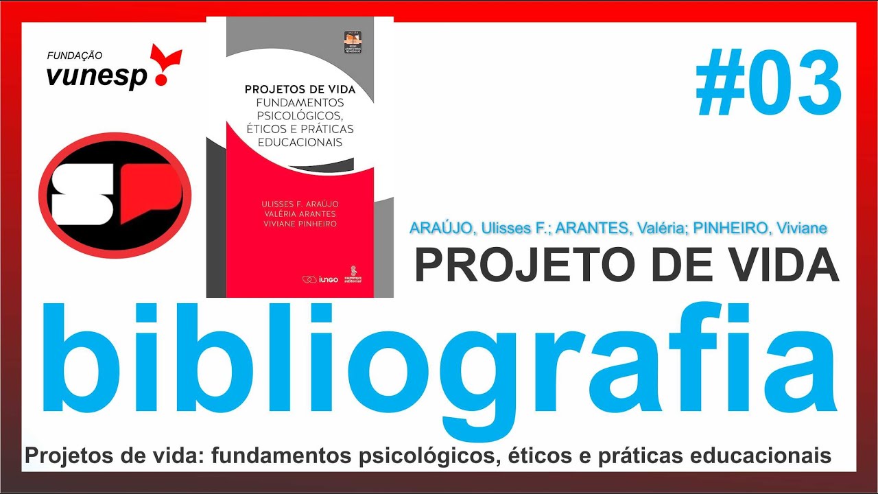 (3)BIBLIOGRAFIA: Projeto de vida: fundamentos psicológicos, éticos e práticas educacionais