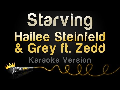 Hailee Steinfeld & Grey ft. ZEDD - STARVING (Karaoke Version)