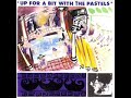 The pastels   Up for a bit with the pastels (Full Album)