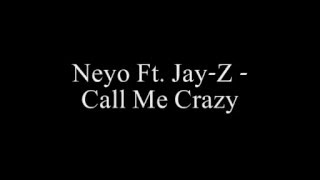 Neyo ft Jay-z - call me crazy