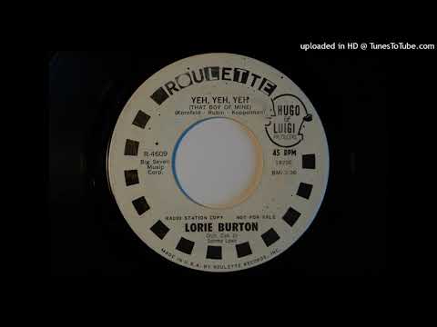 NYC Blue Eyed Soul: Lorie Burton : "Yeh Yeh Yeh (That Boy Of Mine)" 45 Roulette 4609 1965