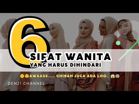 6 Sifat wanita yang harus dihindari menurut Imam Al Ghazali