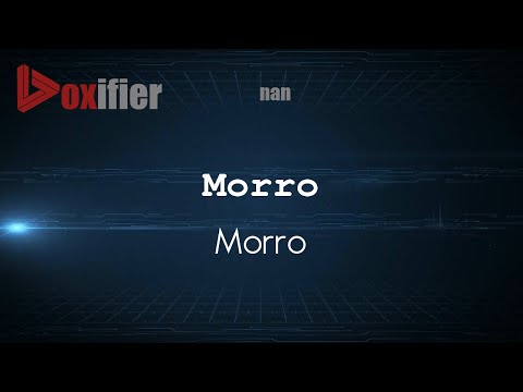 How to Pronounce Morro (Morro) in nan - Voxifier.com