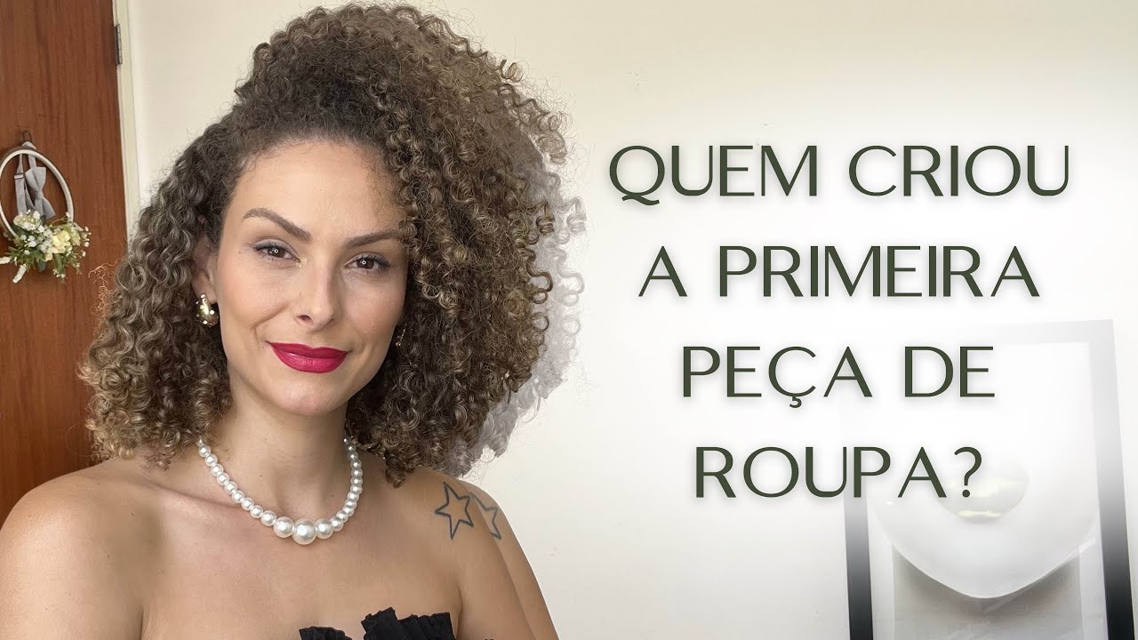 MODA CRISTÃ - QUEM CRIOU A PRIMEIRA PEÇA DE ROUPA?