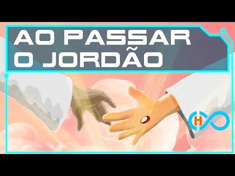 AO PASSAR O JORDÃO - Missão Harpa