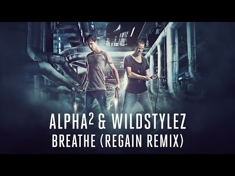 Alpha² & Wildstylez  - Breathe (Regain Remix)