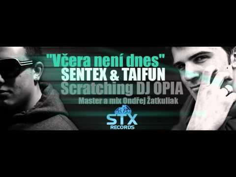 Sentex - Včera není dnes (Prod. Taifun, Scratch: DJ Opia)