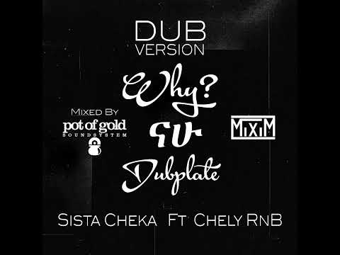 "ናሁ Nahu Dubplate" - Pot Of Gold Soundsystem - 𝗪𝗛𝗬? - (Sista Cheka ft Chely RnB (Mixim Prod)