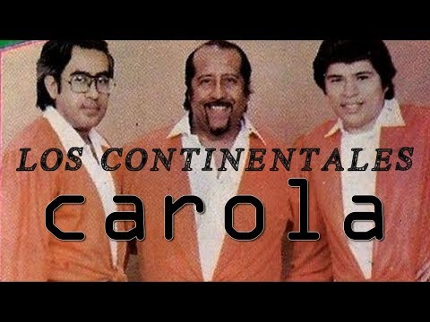 Los Continentales del Perú - Carola