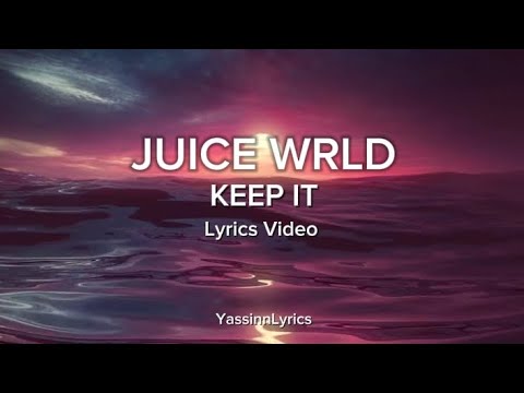 Juice Wrld - Keep It (Lyrics Video)[unreleased leak] | Yassinn Lyrics