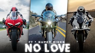 NO LOVE FT SUPER BIKES EDIT 🔥  Super bikes What