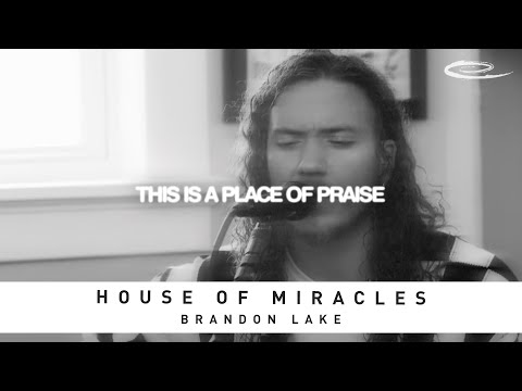 BRANDON LAKE - House Of Miracles: Lyric Video